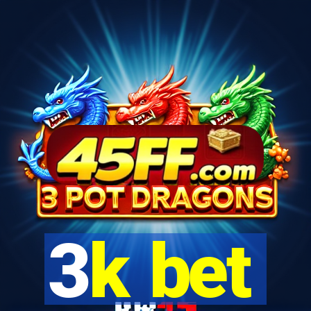 3k bet